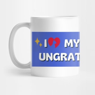 i love my rotten ungrateful cat, Ungrateful Cat Funny meme car Bumper Mug